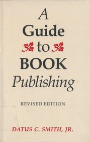 A Guide to Book Publishing (Revised Edition)