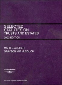 Selected Statutes on Trusts and Estates, 2003 Edition