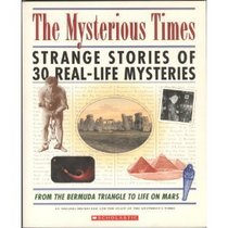 The Mysterious Times: Strange Stories of 30 Real-life Mysteries