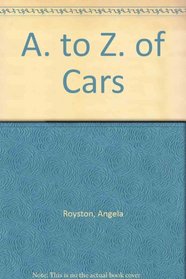 A. to Z. of Cars