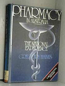 Pharmacy in Australia : the National Experience