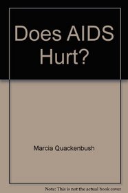 Does AIDS Hurt?: Educating Young Children about AIDS