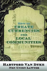 How to Create Currencies for Local Communities