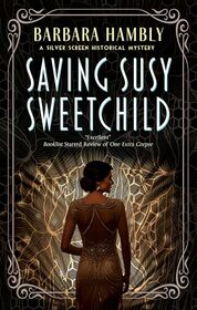 Saving Susy Sweetchild (A Silver Screen historical mystery, 3)