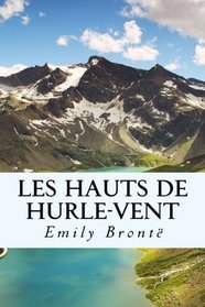 Les Hauts de Hurle-vent (French Edition)
