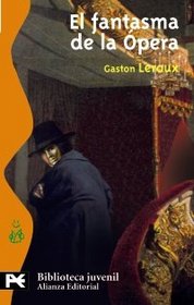 El fantasma de la opera/ The Phantom of the Opera (Biblioteca Tematica Juvenile) (Spanish Edition)