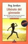 Liberate Del Gimnasio (Spanish Edition)
