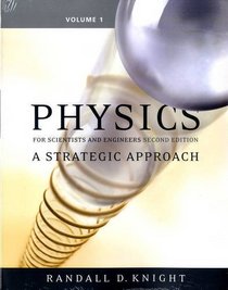 Physics for Scientists and Engineers: A Strategic Approach: v. 1