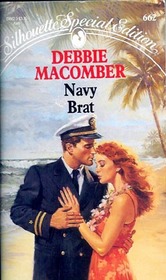 Navy Brat (Navy, Bk 3) (Silhouette Special Edition, No 662)