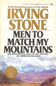 Men to Match My Mountains: The Opening of the Far West 1840-1900 (Mainstream of America)