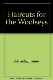 Haircuts for the Woolseys (The Friendly families of Fiddle-Dee-Dee Farms)