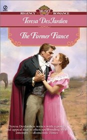 The Former Fiance (Signet Regency Romance)