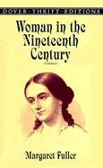 Woman in the Nineteenth Century (Dover Thrift Editions)