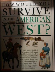 How would you survive in the American West? (How would you survive?)