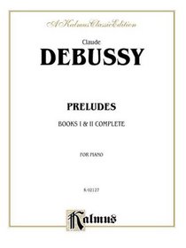 Preludes, Books I & II Complete (Kalmus Edition)