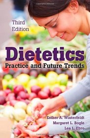 Dietetics: Practice & Future Trends, Third Edition
