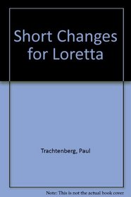 Short changes for Loretta