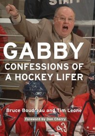 Gabby: Confessions of a Hockey Lifer