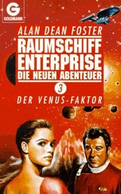 Raumschiff Enterprise. Die neuen Abenteuer 3. Der Venus- Faktor.