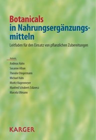 Botanicals in Nahrungsergnzungsmitteln: Leitfaden Zum Einsatz Von Pflanzlichen Zubereitungen (German Edition)