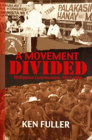 A Movement Divided: Philippine Communism, 1957-1986