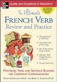 The Ultimate French Verb Review and Practice (The Ultimate Verb Review and Practice Series)