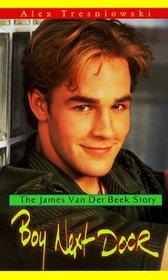 Boy Next Door : The James Van Der Beek Story