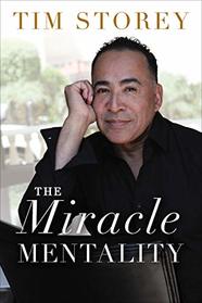 The Miracle Mentality: Tap into the Source of Magical Transformation in Your Life