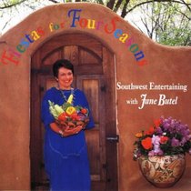 Fiestas for Four Seasons: Southwest Entertaining With Jane Butel
