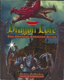 Dragon Lore: The Official Strategy Guide (Prima's Secrets of the Games)