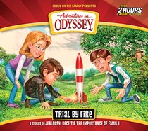 Trial by Fire (Adventures in Odyssey)