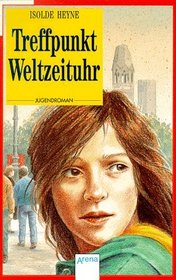 Treffpunkt Weltzeituhr (German Edition)