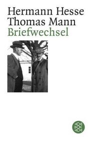 Briefwechsel Hermann Hesse / Thomas Mann.