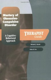 Mastery Of Obsessive-compulsive Disorder: A Cognitive-behavioral Approach (Treatments That Work)