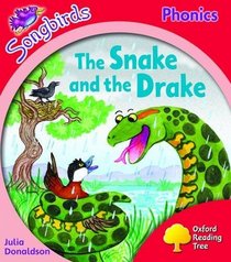 Oxford Reading Tree: Stage 4: Songbirds: the Snake and the Drake