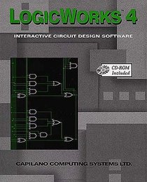 Logicworks 4 : Interactive Circuit Design Software for Windows and MacIntosh