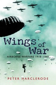 WINGS OF WAR : Airborne Warfare 1918-1945