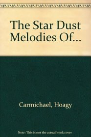 The Star Dust Melodies Of...
