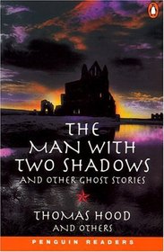 The Man with Two Shadows and Other Ghost Stories (Penguin Readers, Level 3)