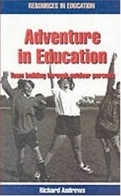 Adventure in Education (Resources in Education)