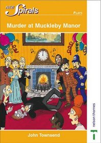 Murder at Muckleby Manor (New Spirals - Plays)