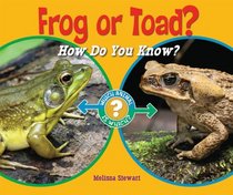 Frog or Toad?: How Do You Know? (Which Animal Is Which?)