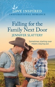Falling for the Family Next Door (Sage Creek, Bk 1) (Love Inspired, No 1517)