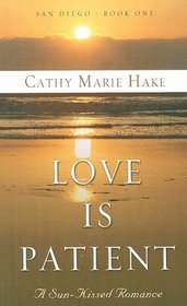 Love is Patient: A Sun-Kissed Romance (Thorndike Press Large Print Christian Fiction)