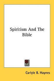 Spiritism And The Bible