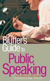 The Bluffer's Guide to Public Speaking (Bluffer's Guides)