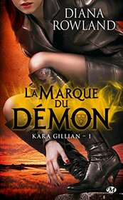 Kara Gillian, Tome 1 : La marque du dmon