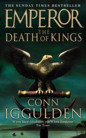 The Death of Kings (Emperor, Bk 2)