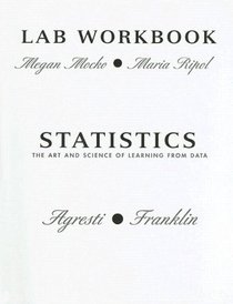 Lab Workbook for Statistics: The Art and Science of Learning From Data