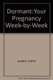 Dormant:Your Pregnancy Week-by-Week